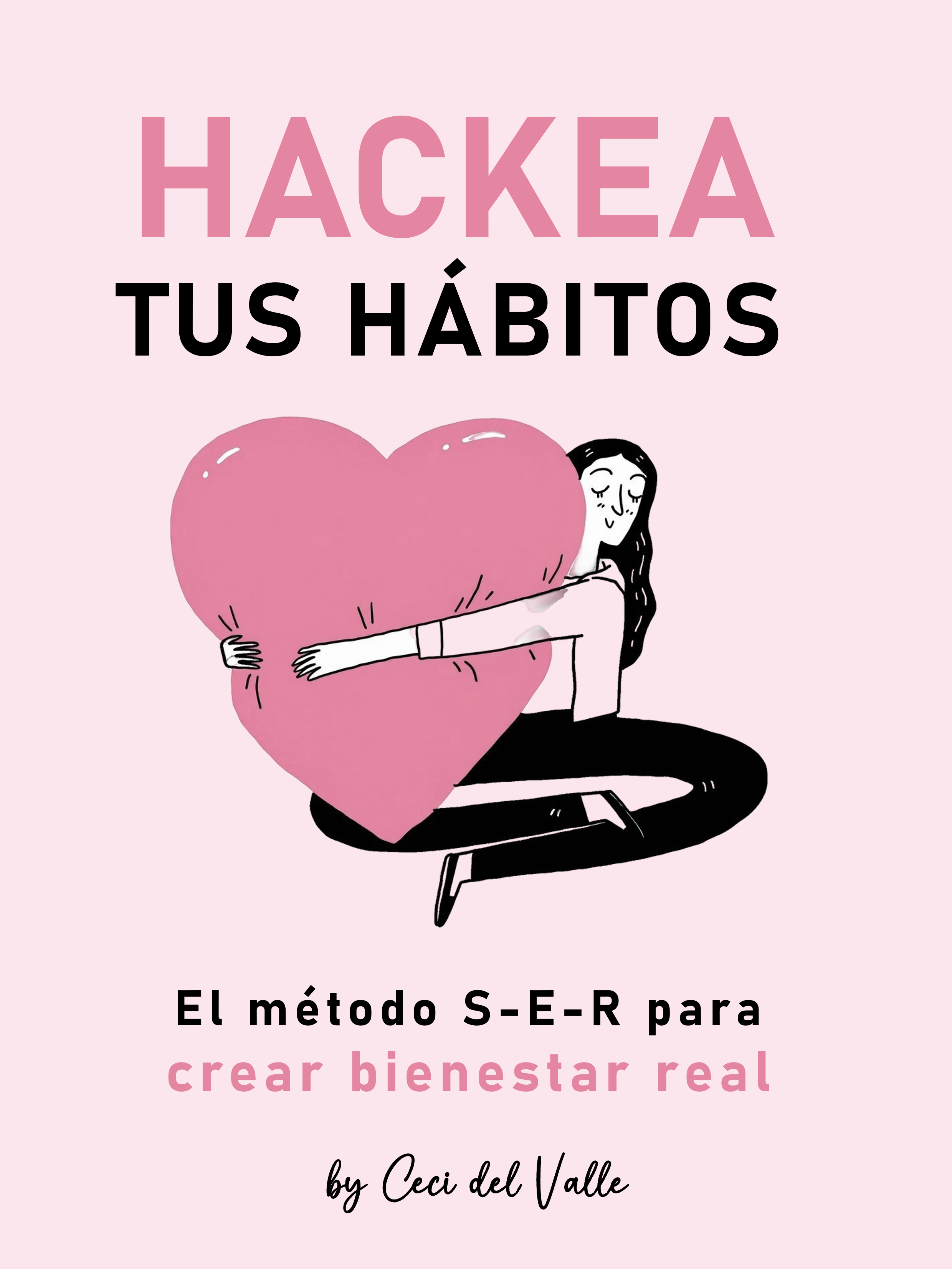 Hackea tu Bienestar - Tu plan de 30 días para recuperar calma, foco y propósito.